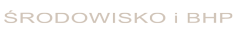 Środowisko i BHP